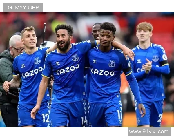 埃弗顿主场迎战西汉姆联双方争夺英超宝贵积分之战